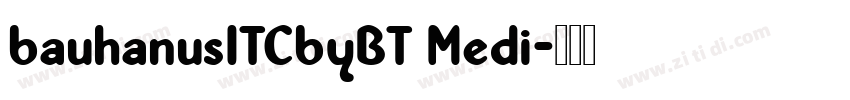 bauhanusITCbyBT Medi字体转换